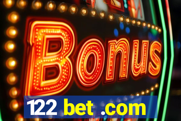 122 bet .com